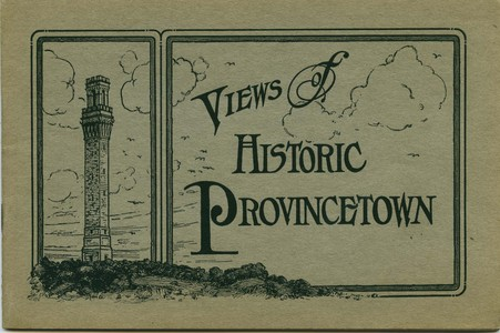 Views of Historic Provincetown, c. 1912.