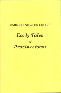 Early Tales of Provincetown by Carrie Knowles Cook