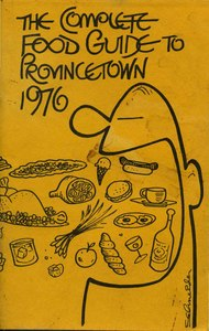 The Complete Food Guide to Provincetown - 1976