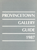 Provincetown Gallery Guide - 1987
